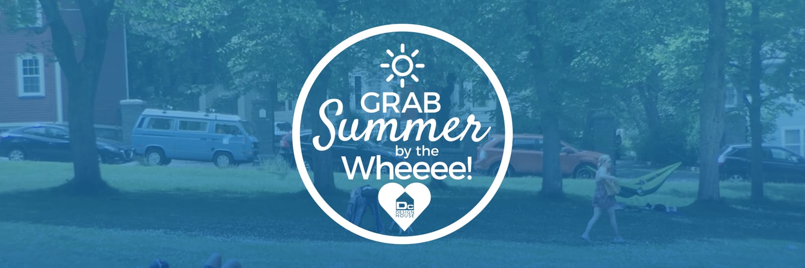 Grab Summer by the Wheee!